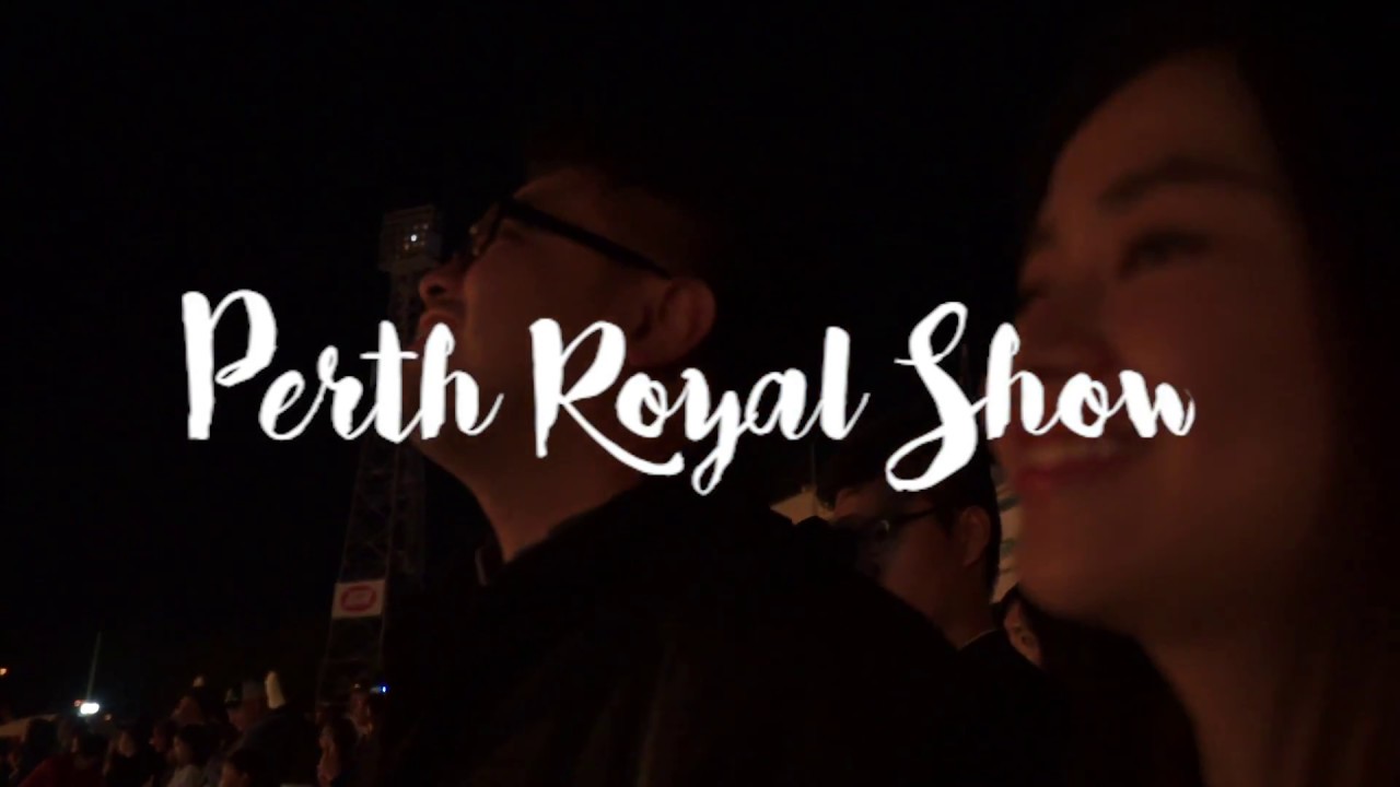 Perth Royal Show 2018 YouTube