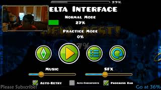 Geometry Dash | Delta Interface 27%; 39% - 62% [PROGRESS #2] | EXTREME DEMON