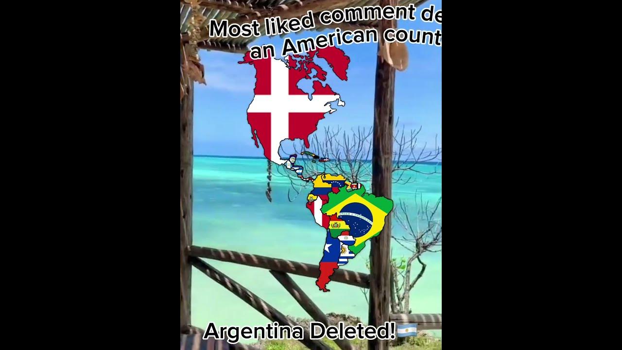 Most liked comment deletes an american country argentina deleted 