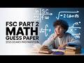 FSC 2nd Year Mathematics Guess Paper | Board Preparation 2026 🔥