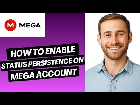 How to Enable Status Persistence on MEGA Account - YouTube