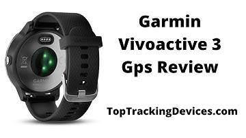 Garmin Vivoactive 3 GPS Review | Garmin Vivoactive 3 Tutorial | Top Tracking Devices
