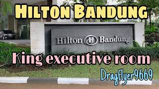 Hilton Bandung | King Executive Room