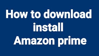 How to install Amazon prime video app screenshot 2
