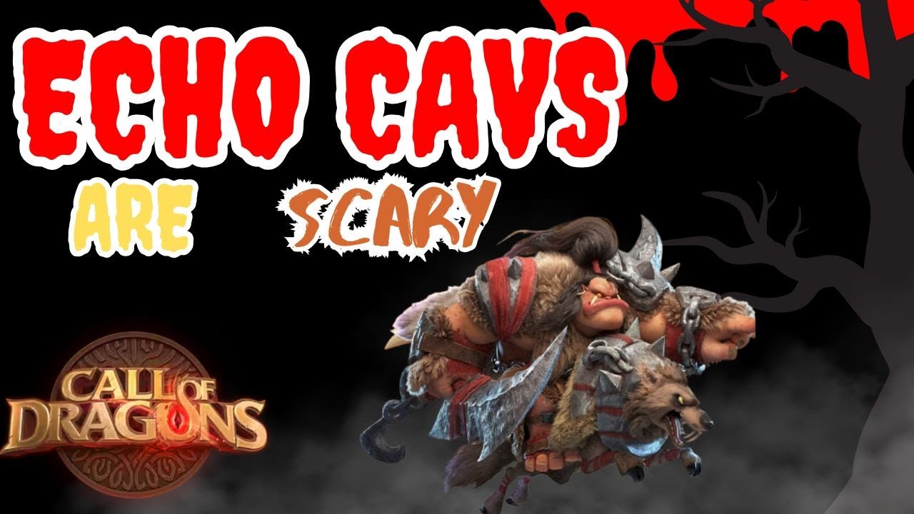 ECHO cavs are SCARY | Call of Dragons