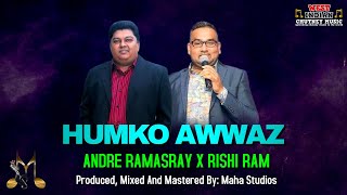 Andre Ramasray X Rishi Ram - Humko Awwaz  (2021 Bollywood Refix)