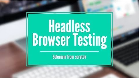 Headless Browser testing with Selenium || Headless Chrome Browser Testing in Selenium with Java