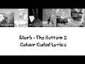 Glorb - The Bottom 2 [COLOUR CODED LYRIC VIDEO] [FAN MADE]
