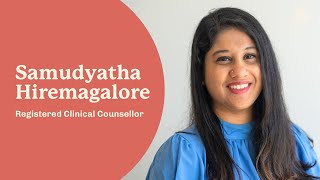 Samudyatha Hiremagalore, Registered Clinical Counsellor | First Session