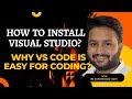 3.Master Visual Studio installation: Why VS Code is coder-friendly | User friendly