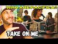 First Time Hearing - Pacifica… Their “Take On Me” Cover Is AMAZING! (Reaction)