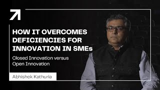 How IT Overcomes Deficiencies for Innovation in SMEs: Closed Innovation versus Open Innovation