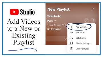 Adding Videos to a New or Existing Playlist in YouTube Studio