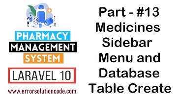 #13 Medicines Sidebar Menu and Database Table Create | Pharmacy Management System in Laravel 10