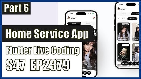 [Flutter] Flutter Live Coding EP2379 (Dating App UI Part 6)
