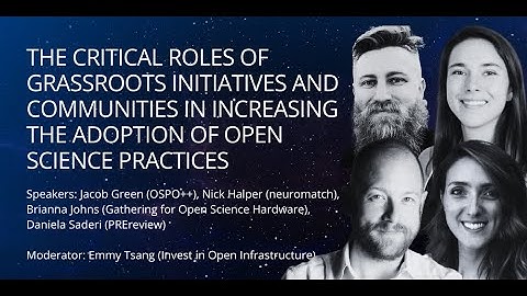 The Critical Roles of Grassroots Initiatives and Communities in Increasing Adoption of Open Science