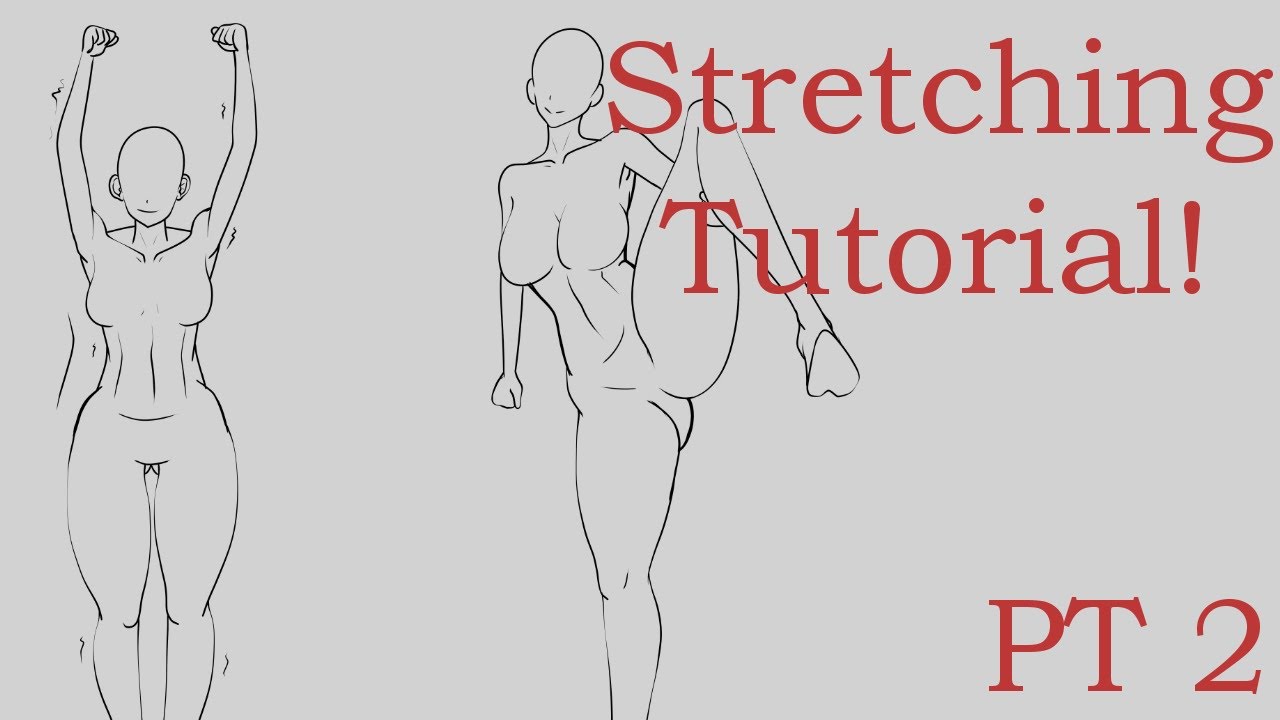 How to Draw Anime Girls Stretching! Pt 2 - YouTube