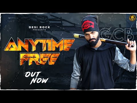 Any Time Free (Rap Song) | Haryanvi Mix Rajasthani New Songs 2021 | GCB | Garry Singh | Desi Rock