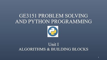 GE3151|Problem Solving and Python Programming| Unit-I| Algorithm and building blocks