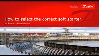 Danfoss Drives - How to Select the Correct Soft Starter for the Application screenshot 1