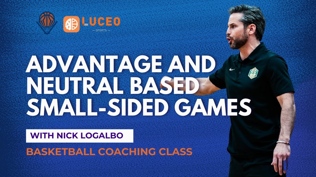 Advantage and Neutral Based Small-Sided Games with Nick LoGalbo