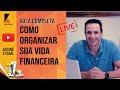 Aula Completa Como Organizar sua vida financeira, quitar dívidas e investir - com Ben Zruel