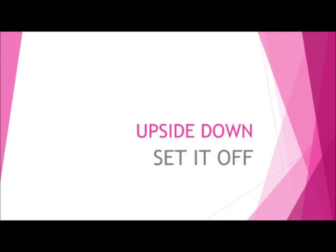 Set It Off  Upside Down (Lyrics) 