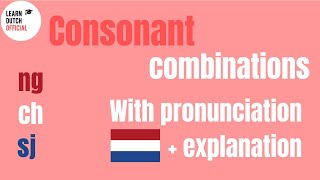 Dutch Consonant Combinations with Pronunciations
