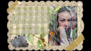 P.O. Box Mail and Chat About House Spirits