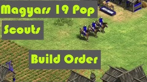 19 Pop Scouts with Magyars ➤ Build order ➤ Age of Empires 2 : Definitive Edition