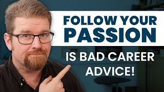 Stop Chasing Passion – Do This Instead to Build a Fulfilling Career