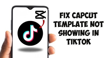 CapCut Template Not Showing In TikTok I How To Fix CapCut Template Not Showing In TikTok