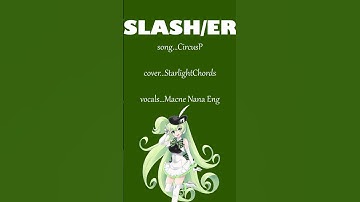 Thumbnail of Slash/er -- Macne Nana English mini cover #shorts