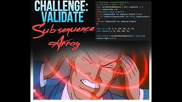 JS Challenge: Validate SubSequence