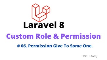 #6 #Custom #Role & #Permission. #Laravel 8. #Give Permission By With Us Buddy