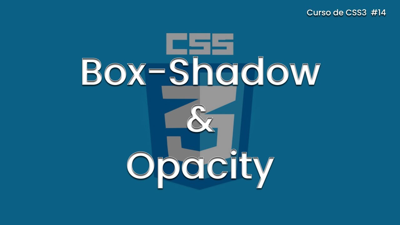 Box-Shadow & Opacity - Curso de CSS #14 - YouTube