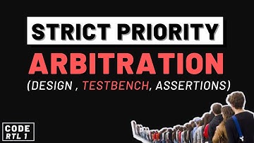 Strict Priority Arbitration  (Design, Testbench, Assertions)  CODERTL#1