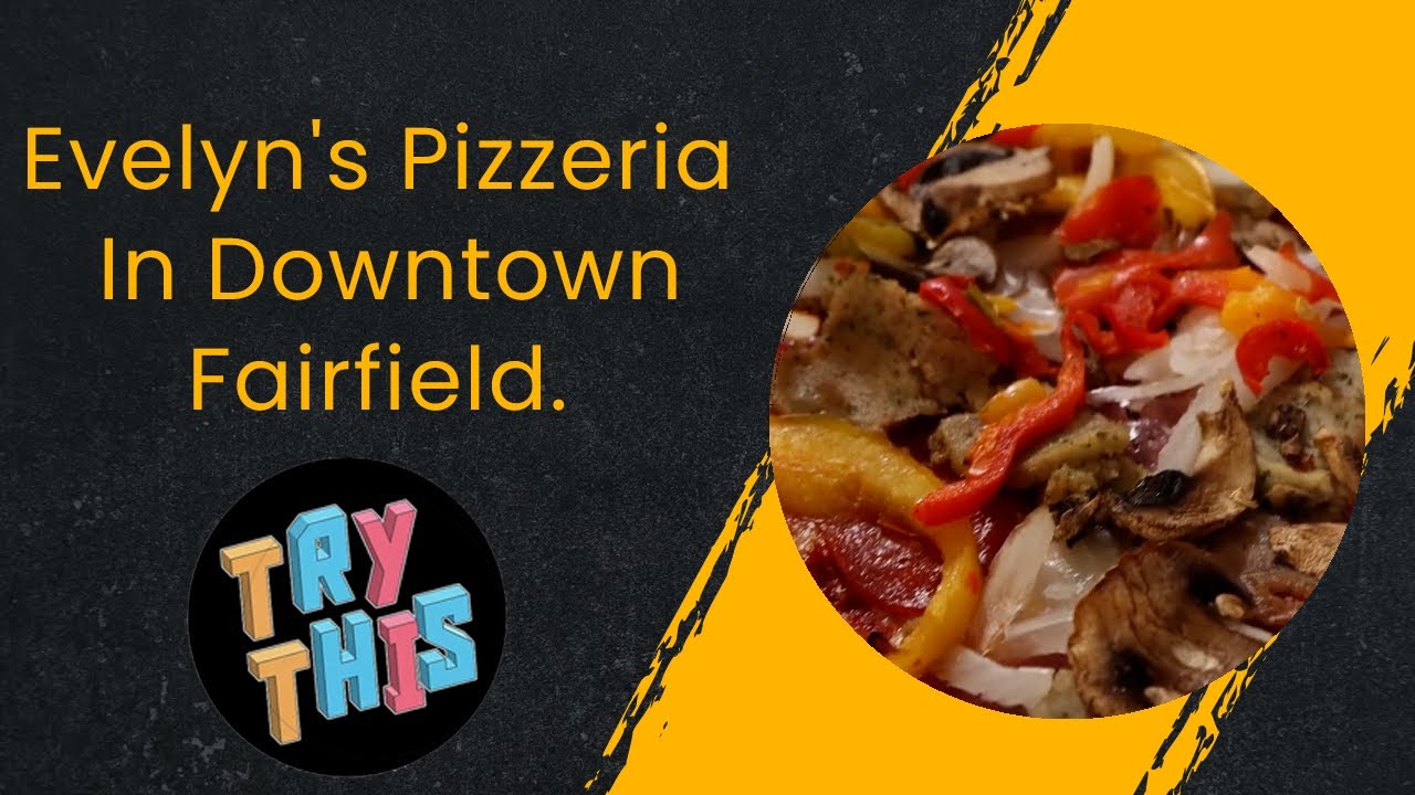 Evelyn's Pizzeria In Downtown Fairfield. Try This Food Review! - YouTube
