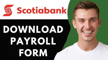 HOW TO DOWNLOAD DIRECT DEPOSIT FORM/PAYROLL FORM ON SCOTIABANK | QUICK AND EASY GUIDE