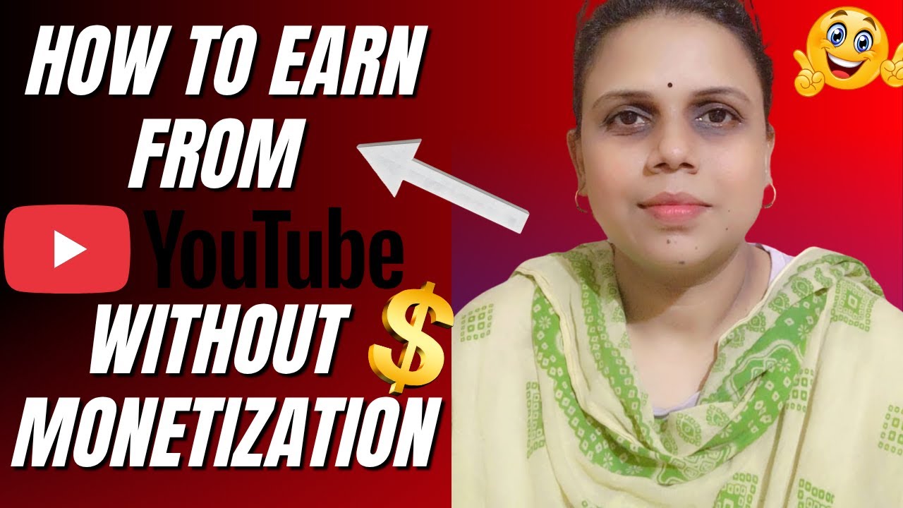 How to Earn from YouTube Without Monetization - YouTube