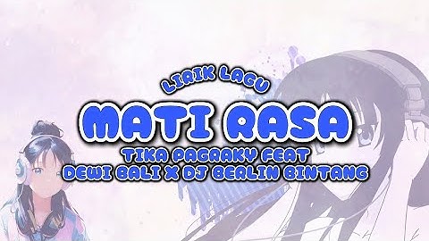 MATI RASA - TIKA PAGRAKY, DEWI BALI & BERLIN BINTANG ( LIRIK )