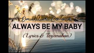 David Cook  Always Be My Baby s U0026 Terjemahan