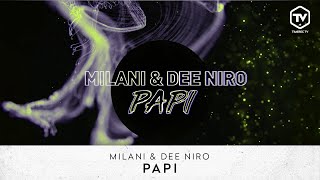 Milani & Dee Niro - PAPI [Visualizer]
