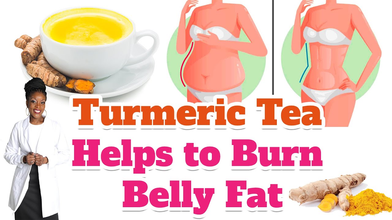 Get Rid of Stubborn Belly Fat with Turmeric Tea YouTube