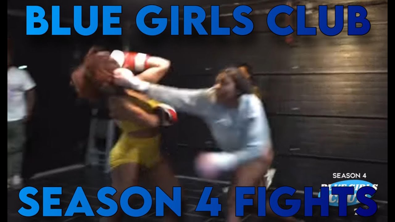 Blue Girls Club Season 4 Fights - YouTube
