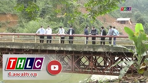 HĐND tỉnh giám sát các công trình thủy điện tại Bảo Yên | THLC