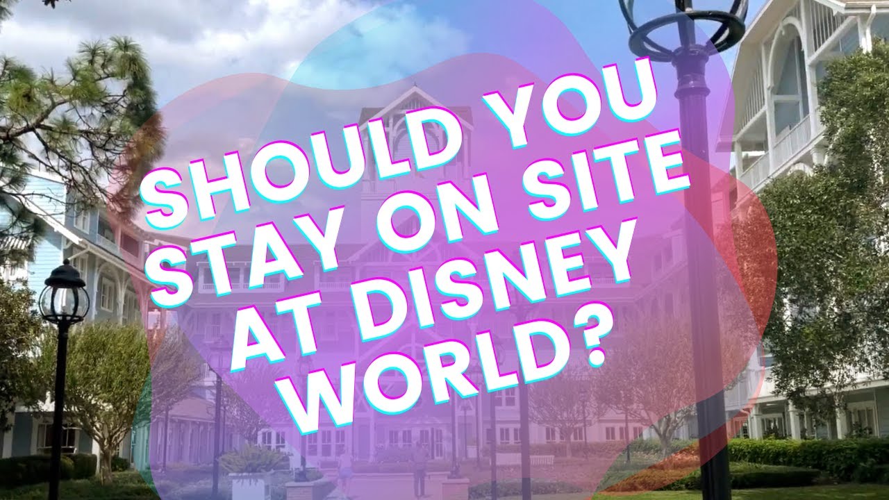 Is Staying On Site at Disney World Really Worth It? YouTube