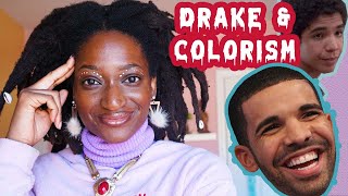 How Drake&#39;s Colorism Goes Unchecked 🤡