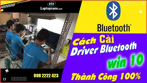 Hướng dẫn cài đặt bluetooth driver installer