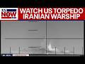 WATCH: US torpedo sinks Iranian warship